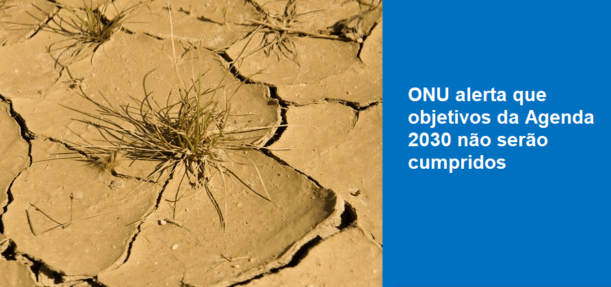 ONU alerta que objetivos da Agenda 2030 não serão cumpridos