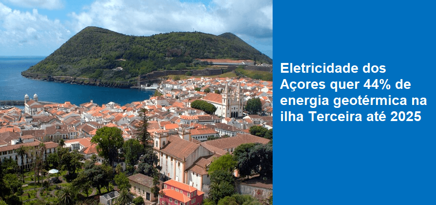 Eletricidade dos Açores quer 44% de energia geotérmica na ilha Terceira até 2025