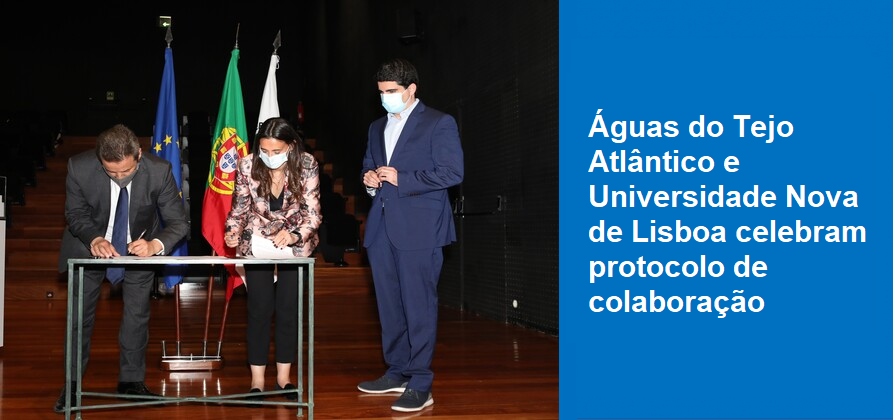 Águas do Tejo Atlântico e Universidade Nova de Lisboa celebram protocolo de colaboração