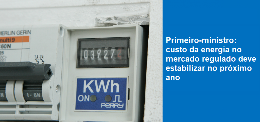 Primeiro-ministro: custo da energia no mercado regulado deve estabilizar no próximo ano