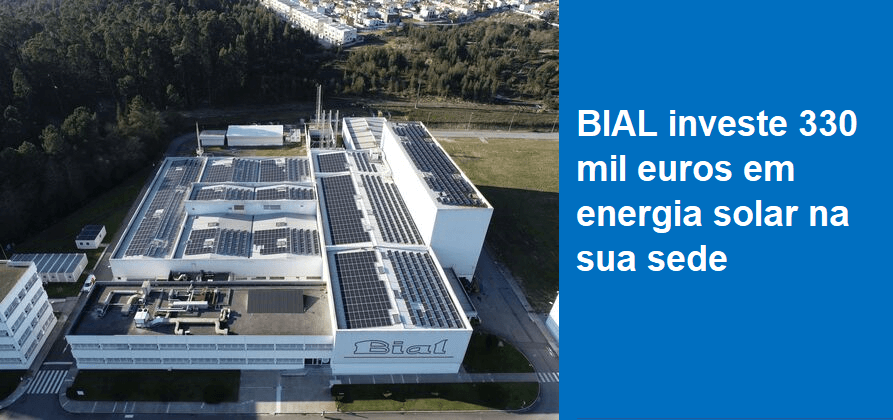 BIAL investe 330 mil euros em energia solar na sua sede