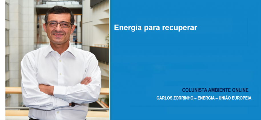 Carlos Zorrinho (Energia - União Europeia): Energia para recuperar