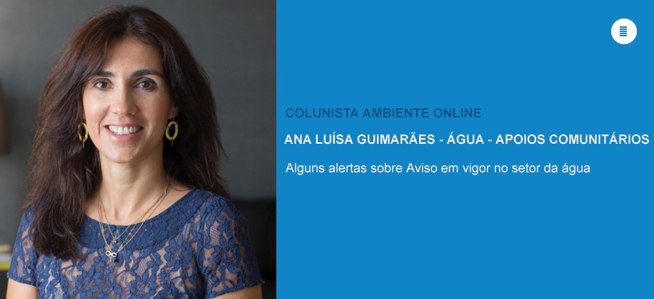 Ana Luísa Guimarães (Água-Apoios Comunitários): Alguns alertas sobre Aviso em vigor no setor da água