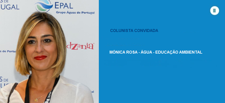 Colunista convidada Mónica Rosa (Água): Os caminhos da água rumo à Economia Circular