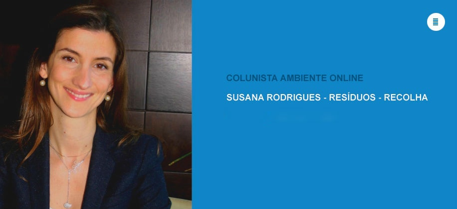 Colunista Susana Rodrigues (Resíduos-Recolha): Projecto LIFE PAYT