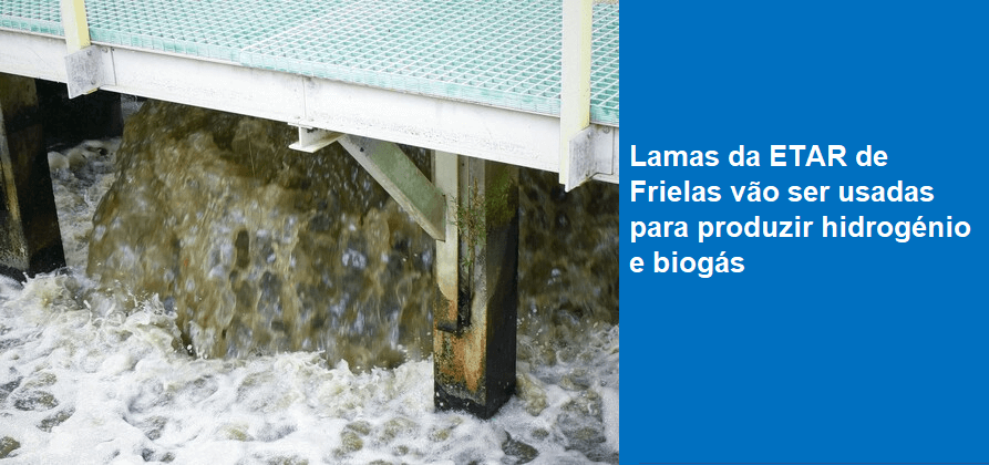 Lamas da ETAR de Frielas vão ser usadas para produzir hidrogénio e biogás