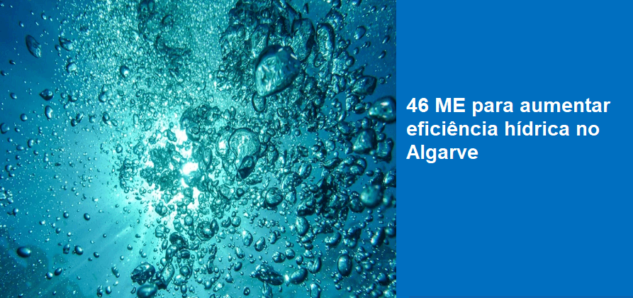 46 ME para aumentar eficiência hídrica no Algarve