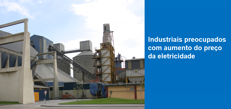 Industriais preocupados com aumento do preço da eletricidade