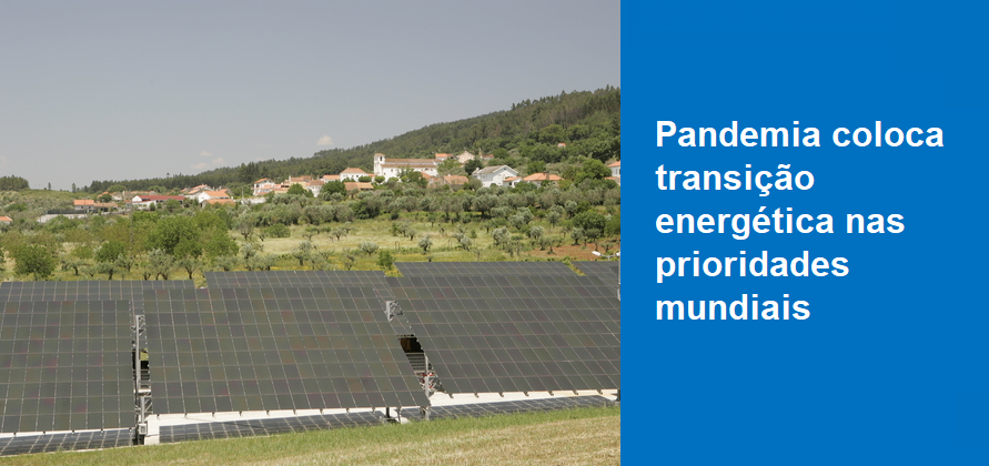 Pandemia coloca transição energética nas prioridades mundiais