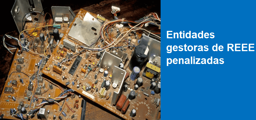 Entidades gestoras de REEE penalizadas
