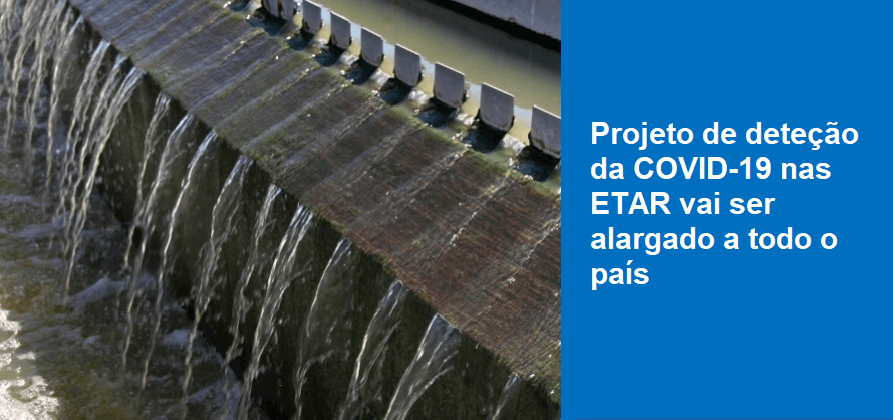 Projeto de deteção da COVID-19 nas ETAR vai ser alargado a todo o país