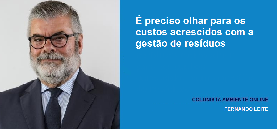 É preciso olhar para os custos acrescidos com a gestão de resíduos