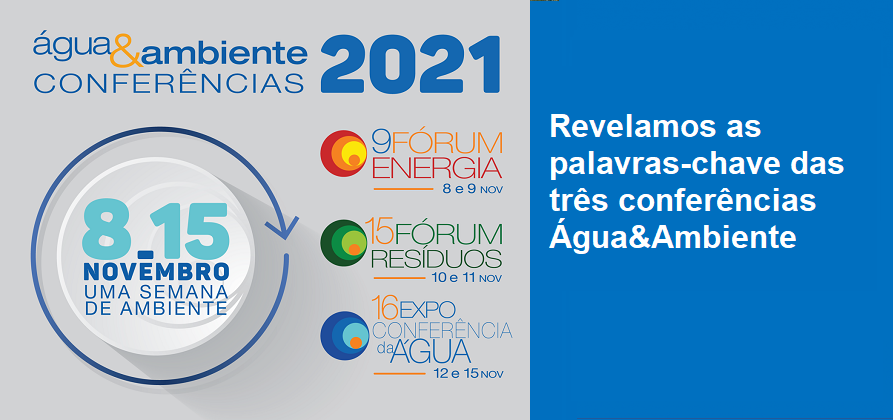 Revelamos as palavras-chave das três conferências Água&Ambiente