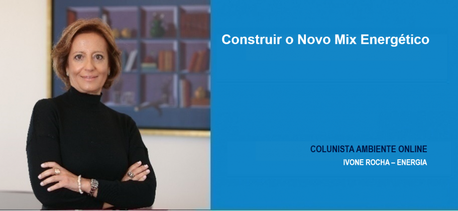 Ivone Rocha (Energia): Construir o Novo Mix Energético