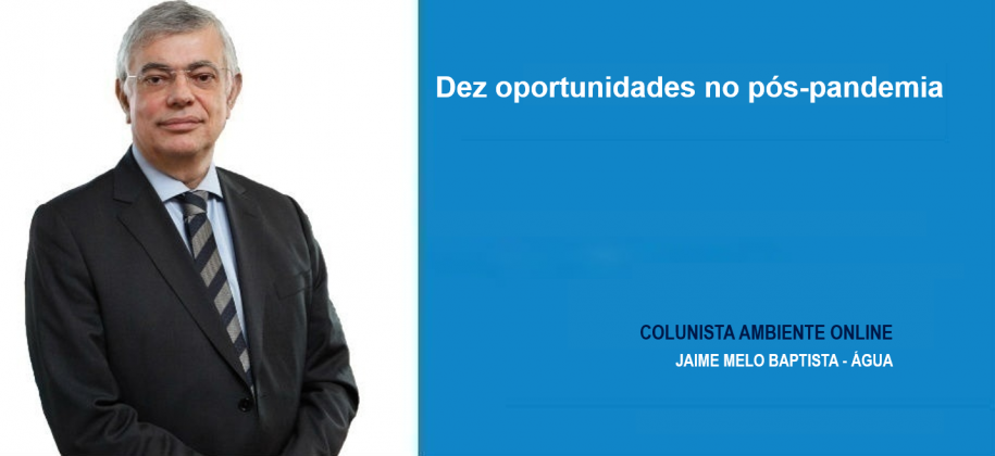 Jaime Melo Baptista (Água): Dez oportunidades no pós-pandemia