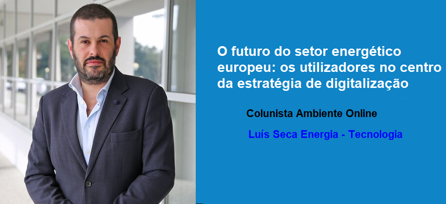 O futuro do setor energético europeu: os utilizadores no centro da estratégia de digitalização