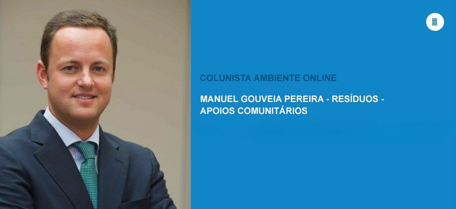 Colunista Manuel Gouveia Pereira: Valorização de Resíduos Urbanos - Educação e Sensibilização