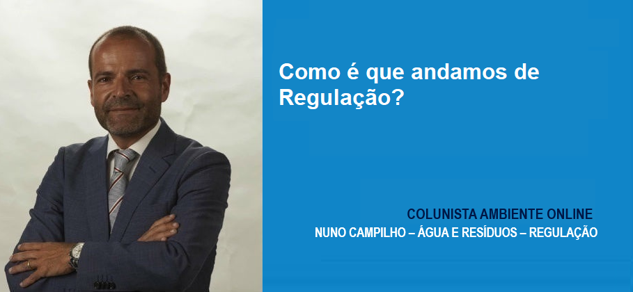 Nuno Campilho: Como é que andamos de Regulação?