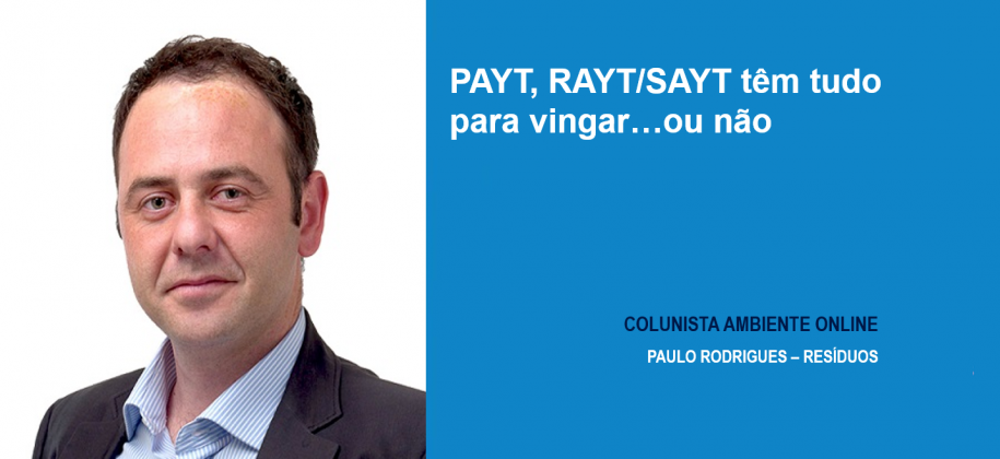 PAYT, RAYT/SAYT têm tudo para vingar…ou não
