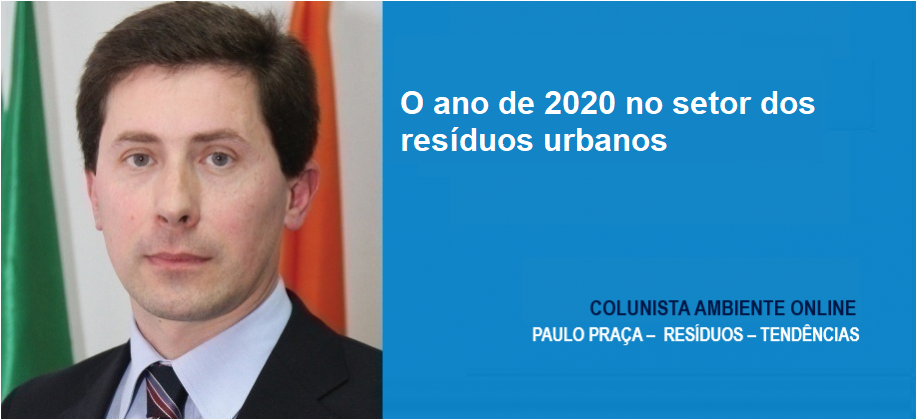 Paulo Praça: O ano de 2020 no setor dos resíduos urbanos 