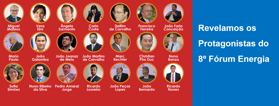 Revelamos os Protagonistas do 8.º Fórum Energia 