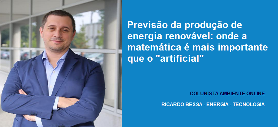 Ricardo Bessa (Energia): Previsão da produção de energia renovável: onde a matemática é mais importante que o “artificial”