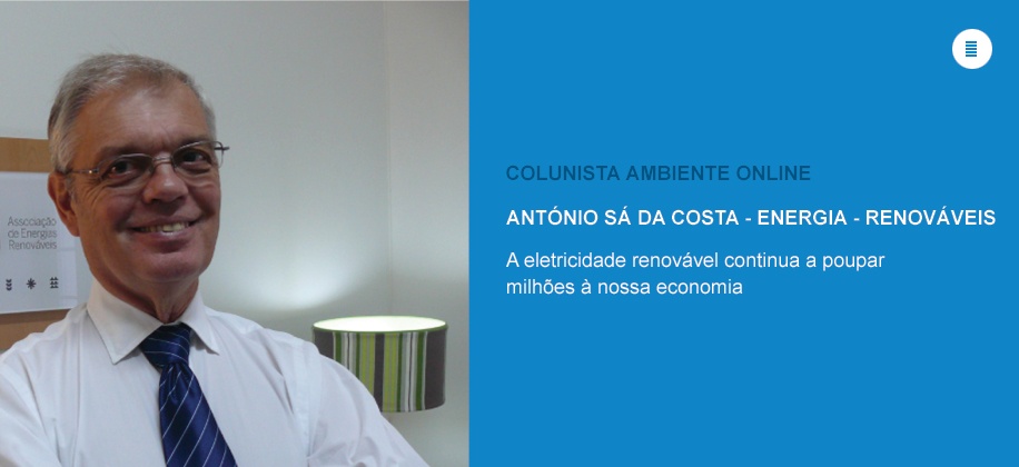 António Sá da Costa (Energia - Renováveis): A eletricidade renovável continua a poupar milhões à nossa economia