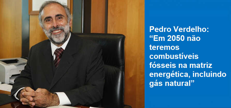Pedro Verdelho: “Em 2050 não teremos combustíveis fósseis na matriz energética, incluindo gás natural”