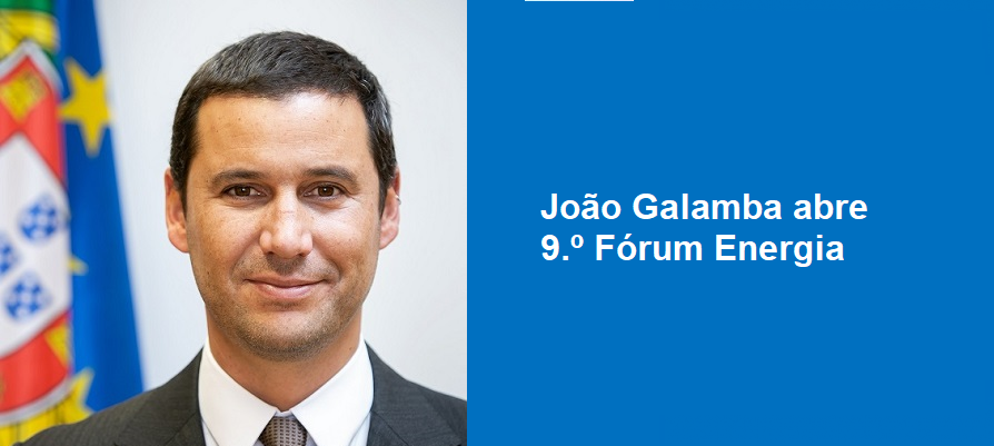 João Galamba abre 9.º Fórum Energia 