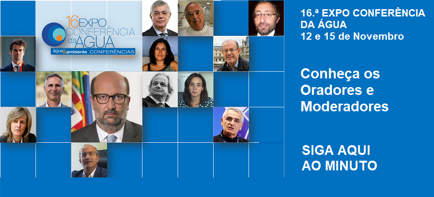 16.ª Expo Conferência da Água: Conheça os oradores e moderadores 