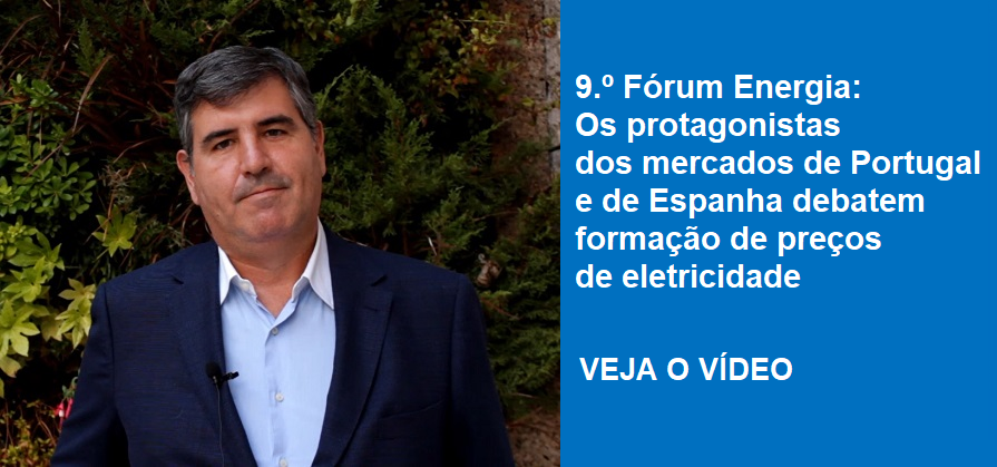 9.º Fórum Energia: Os protagonistas dos mercados de Portugal e de Espanha debatem formação de preços de eletricidade