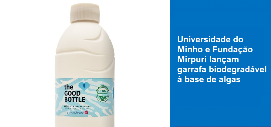Universidade do Minho e Fundação Mirpuri lançam garrafa biodegradável à base de algas