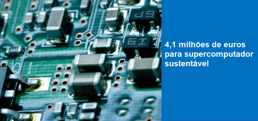 4,1 milhões de euros para supercomputador sustentável