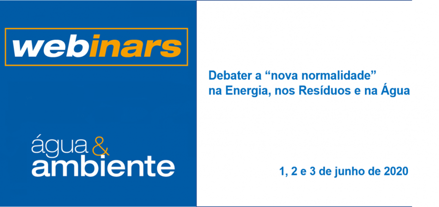 Debater a “nova normalidade” na Energia, nos Resíduos e na Água