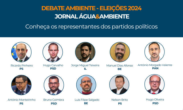 Conheça os representantes dos partidos que vão participar nos debates sobre Ambiente do Jornal Água&Ambiente